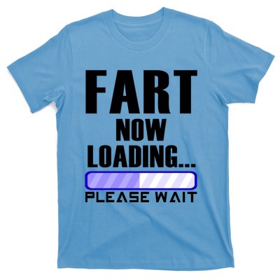 Fart Now Loading Funny Dad Joke Funny Gift T-Shirt