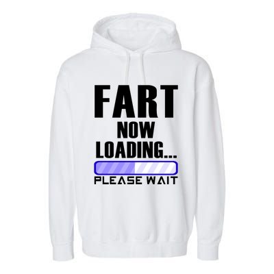 Fart Now Loading Funny Dad Joke Funny Gift Garment-Dyed Fleece Hoodie