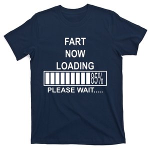 Fart Now Loading Funny T-Shirt