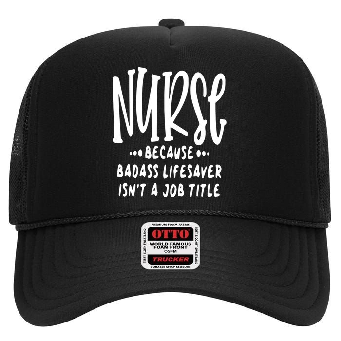 Funny Nurse Life Quote High Crown Mesh Back Trucker Hat