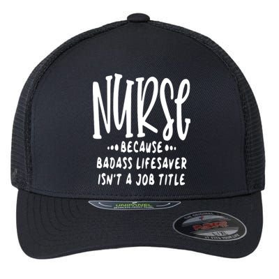 Funny Nurse Life Quote Flexfit Unipanel Trucker Cap