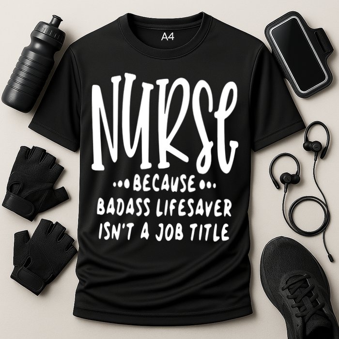 Funny Nurse Life Quote Cooling Performance Crew T-Shirt