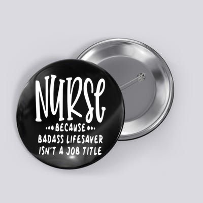 Funny Nurse Life Quote Button