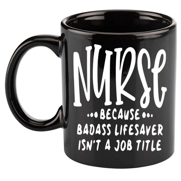 Funny Nurse Life Quote 11oz C Handle Ceramic Mug