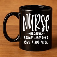 Funny Nurse Life Quote 11oz C Handle Ceramic Mug