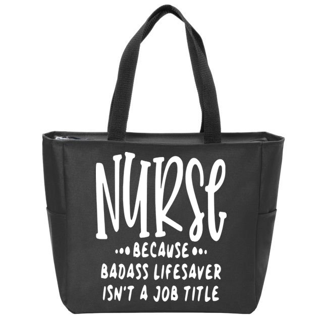 Funny Nurse Life Quote Zip Tote Bag
