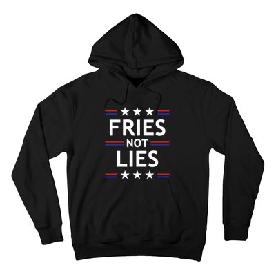 Fries Not Lies Trump 2024 French Fries Trump Vance 2024 Hoodie