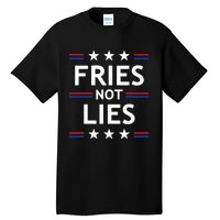 Fries Not Lies Trump 2024 French Fries Trump Vance 2024 Tall T-Shirt