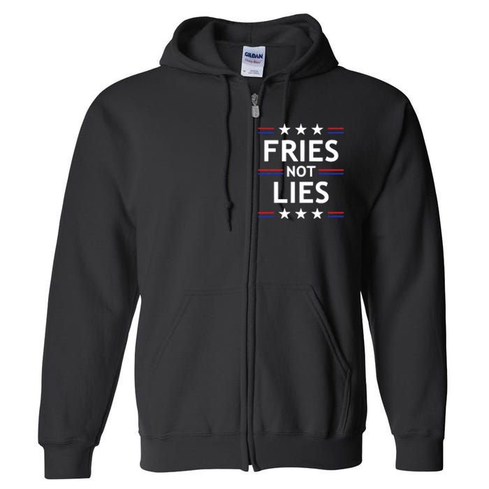 Fries Not Lies Trump 2024 French Fries Trump Vance 2024 Full Zip Hoodie