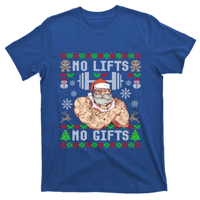 Funny No Lifts No Funny Gift Ugly Christmas Workout Powerlifting Great Gift T-Shirt