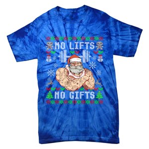 Funny No Lifts No Funny Gift Ugly Christmas Workout Powerlifting Great Gift Tie-Dye T-Shirt