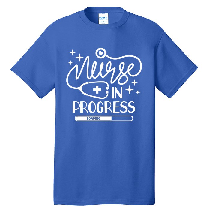 Future Nurse Life Nursing School Student Nurse In Progress Gift Tall T-Shirt