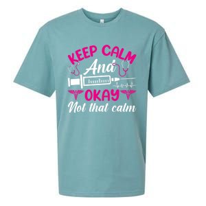 Funny Nurse Lovers Gift Keep Calm And Okay Not That Calm Funny Gift Sueded Cloud Jersey T-Shirt