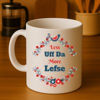 Funny Norwegian Less Uffda More Lefse Midwest Mug