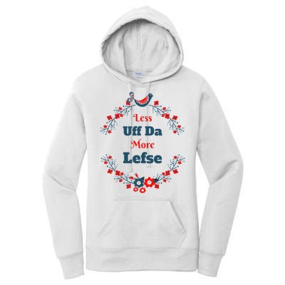 Funny Norwegian Less Uffda More Lefse Midwest Women's Pullover Hoodie