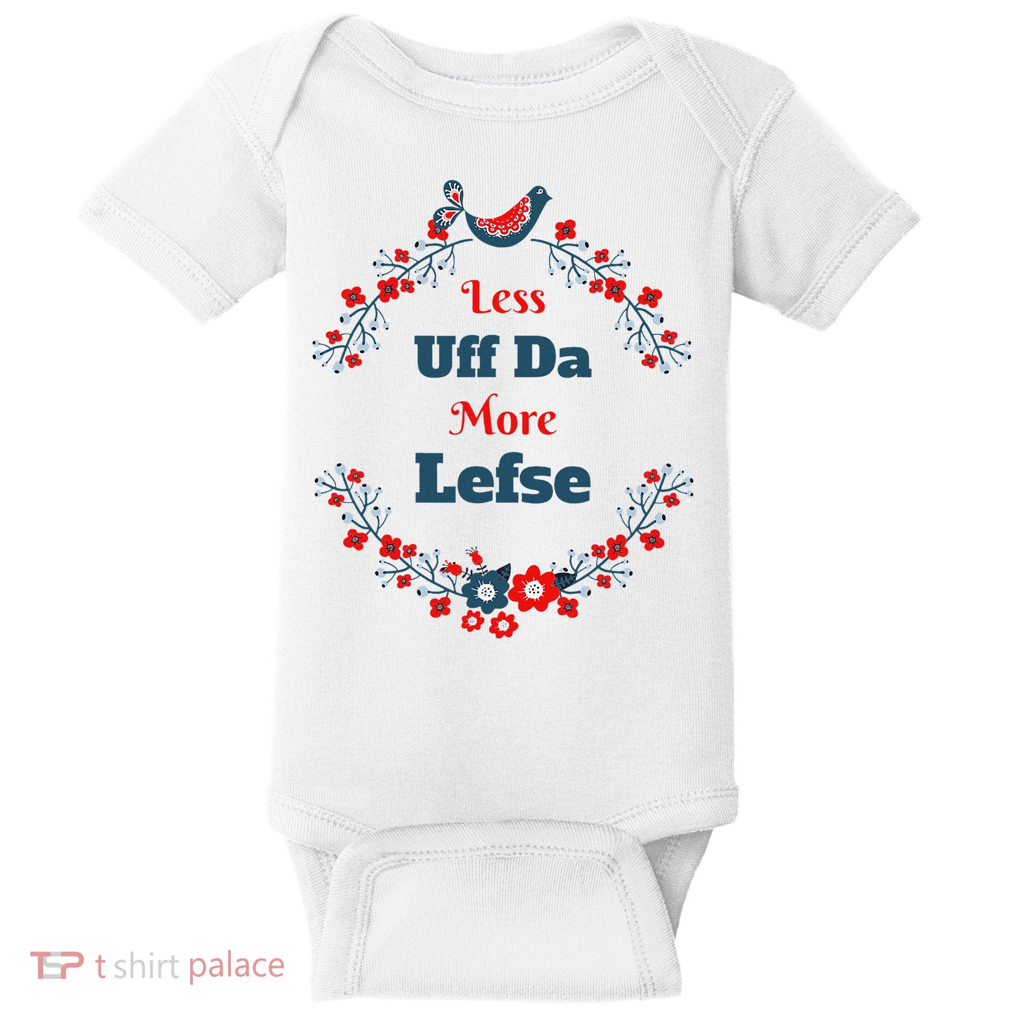 Funny Norwegian Less Uffda More Lefse Midwest Baby Bodysuit