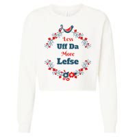 Funny Norwegian Less Uffda More Lefse Midwest Cropped Pullover Crew