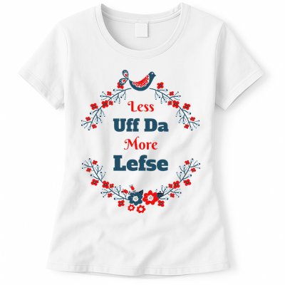 Funny Norwegian Less Uffda More Lefse Midwest Womens T-Shirt