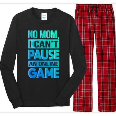 Funny No Mom I Cant Pause An Online Game Video Gamer Gift Long Sleeve Pajama Set