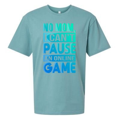 Funny No Mom I Cant Pause An Online Game Video Gamer Gift Sueded Cloud Jersey T-Shirt