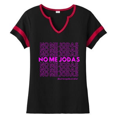 Funny No Me Jodas Latina Ladies Halftime Notch Neck Tee