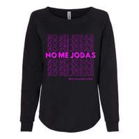 Funny No Me Jodas Latina Womens California Wash Sweatshirt