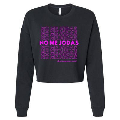 Funny No Me Jodas Latina Cropped Pullover Crew