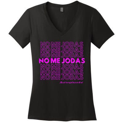 Funny No Me Jodas Latina Women's V-Neck T-Shirt