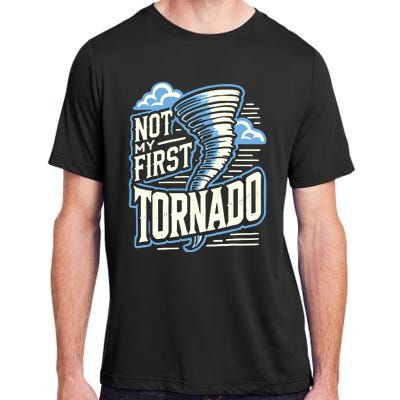 Funny Not My First Tornado Retro Storm Chaser Adult ChromaSoft Performance T-Shirt