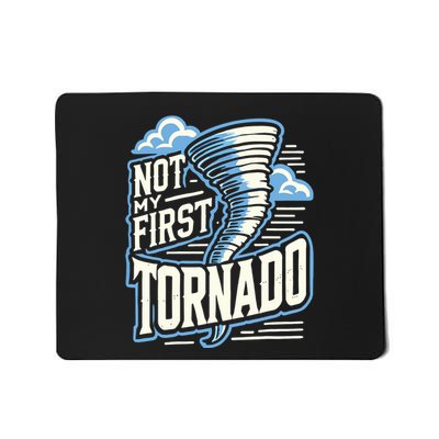 Funny Not My First Tornado Retro Storm Chaser Mousepad