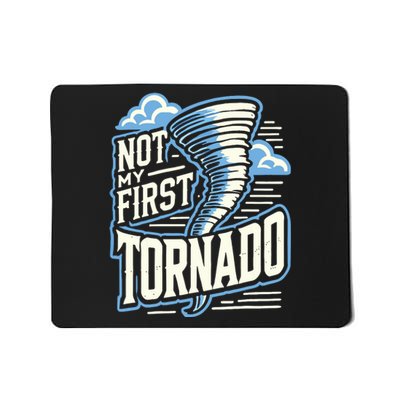 Funny Not My First Tornado Retro Storm Chaser Mousepad