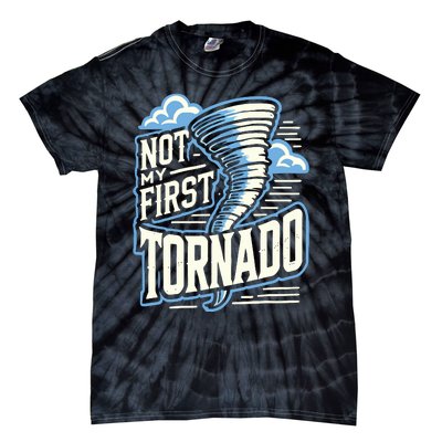 Funny Not My First Tornado Retro Storm Chaser Tie-Dye T-Shirt