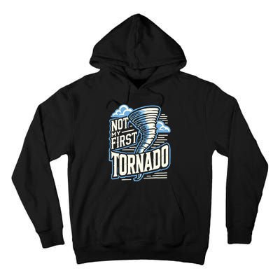 Funny Not My First Tornado Retro Storm Chaser Tall Hoodie