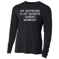 Funny Naughty Men Him My Girlfriend Is My Cardio Workout Cooling Performance Long Sleeve Crew