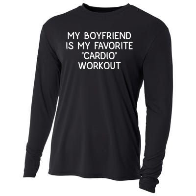 Funny Naughty Men Him My Girlfriend Is My Cardio Workout Cooling Performance Long Sleeve Crew