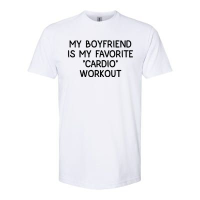 Funny Naughty Men Him My Girlfriend Is My Cardio Workout Softstyle CVC T-Shirt