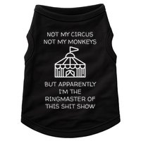 Funny Not My Circus Not My Monkeys Ringmaster Shitshow Doggie Tank