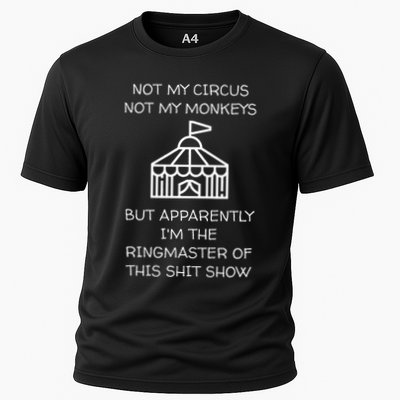 Funny Not My Circus Not My Monkeys Ringmaster Shitshow Performance Shirt