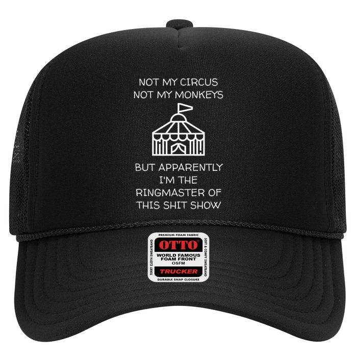 Funny Not My Circus Not My Monkeys Ringmaster Shitshow Trucker Hat