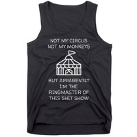 Funny Not My Circus Not My Monkeys Ringmaster Shitshow Tank Top