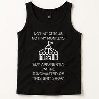 Funny Not My Circus Not My Monkeys Ringmaster Shitshow Tank Top