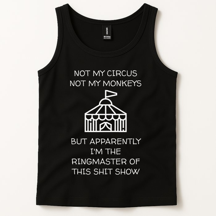 Funny Not My Circus Not My Monkeys Ringmaster Shitshow Tank Top
