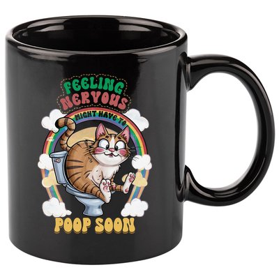 Feeling Nervous Might Have To Po Op Soon Meme Cat Saying 11oz C Handle Ceramic Mug