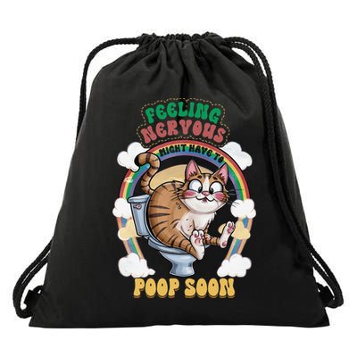 Feeling Nervous Might Have To Po Op Soon Meme Cat Saying Drawstring Bag