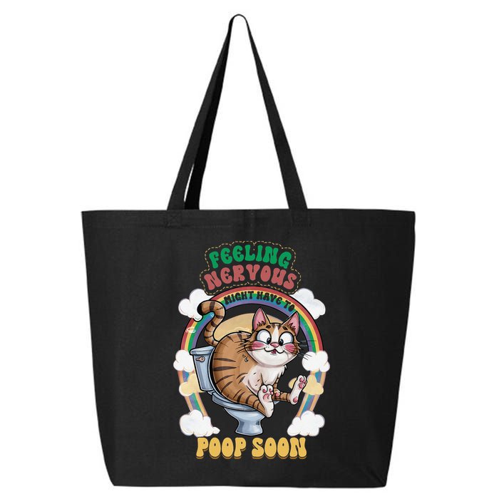 Feeling Nervous Might Have To Po Op Soon Meme Cat Saying 25L Jumbo Tote