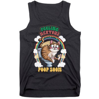 Feeling Nervous Might Have To Po Op Soon Meme Cat Saying Tank Top