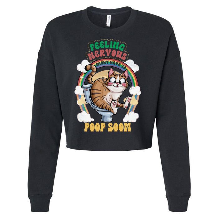 Feeling Nervous Might Have To Po Op Soon Meme Cat Saying Cropped Pullover Crew