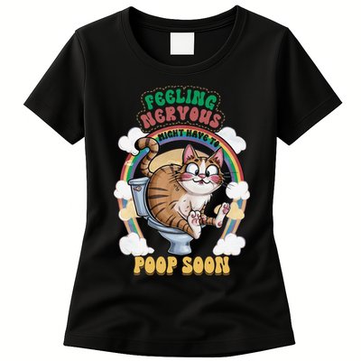 Feeling Nervous Might Have To Po Op Soon Meme Cat Saying Womens T-Shirt