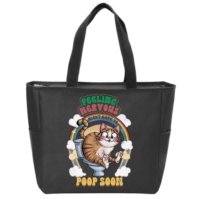 Feeling Nervous Might Have To Po Op Soon Meme Cat Saying Zip Tote Bag