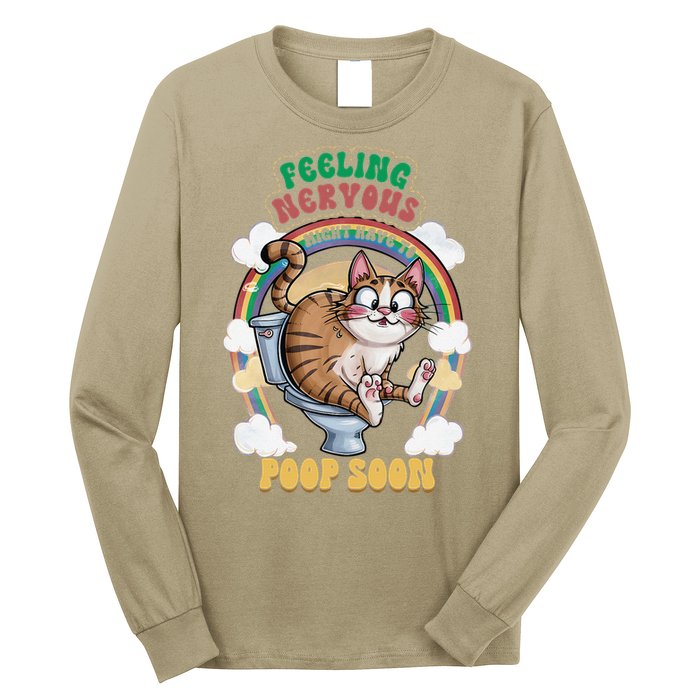 Feeling Nervous Might Have To Po Op Soon Meme Cat Saying Long Sleeve Shirt